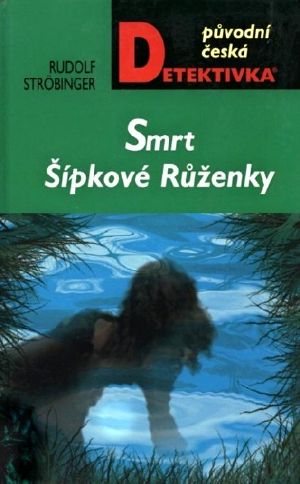 [Původní česká detektivka 01] • Smrt Šípkové Růženky